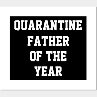 Quarantine Father Of The Year Posters and Art